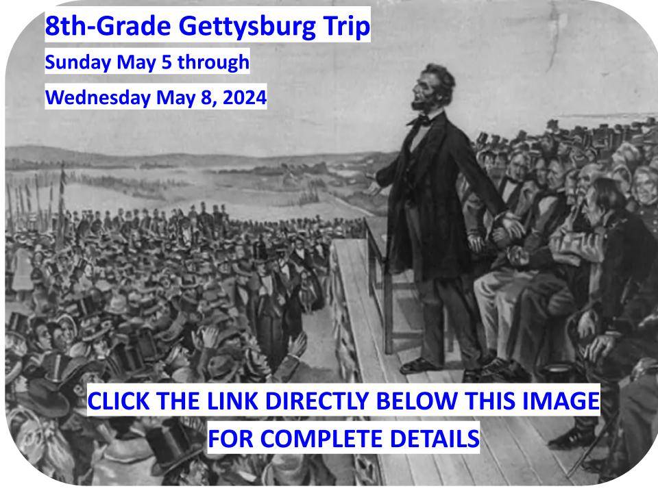 8th grade Gettysburg Trip Information is in link below